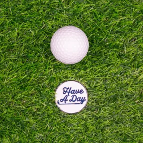 Have a Day Ball Marker